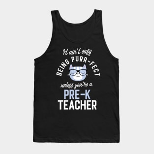 Pre-K Teacher Cat Lover Gifts - It ain't easy being Purr Fect Tank Top